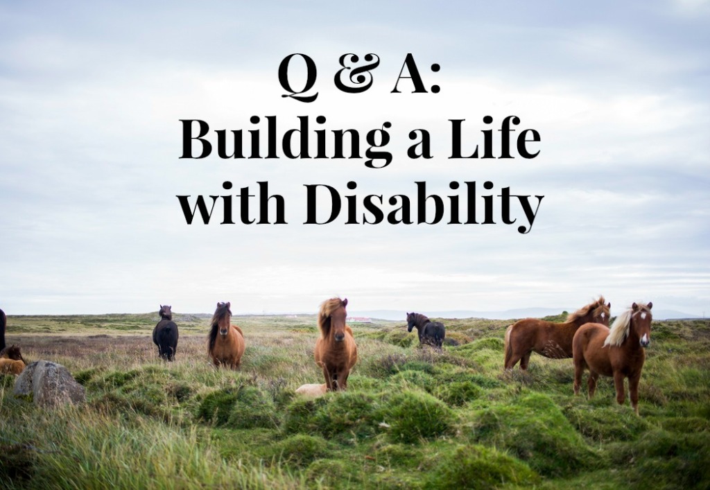 Q & A Building a life with disability black text on background of ponies on moot